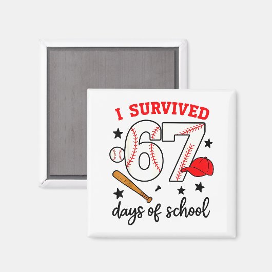 Funny Baseball I Survived 67 Days Of School Design マグネット (正面/裏面)
