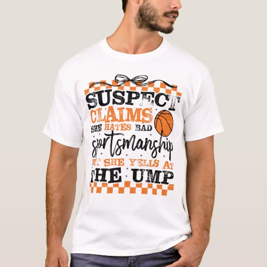 Funny Basketball Suspect Claims She Hates Bad Spor Tシャツ (正面)