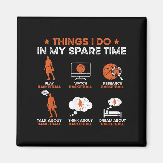 Funny Basketball Things I Do In My Spare Time Bask マグネット (正面)