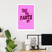 Funny Bathroom Art Print Take Your Pants Off ポスター (ホームオフィス)