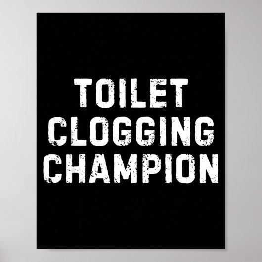 Funny Bathroom Humor Toilet Clogging Chamon  ポスター (正面)