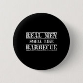 Funny Bbq Grilling Gift Shirt Real Men Smell Like  缶バッジ (正面)