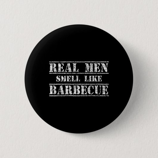 Funny Bbq Grilling Gift Shirt Real Men Smell Like  缶バッジ (正面)