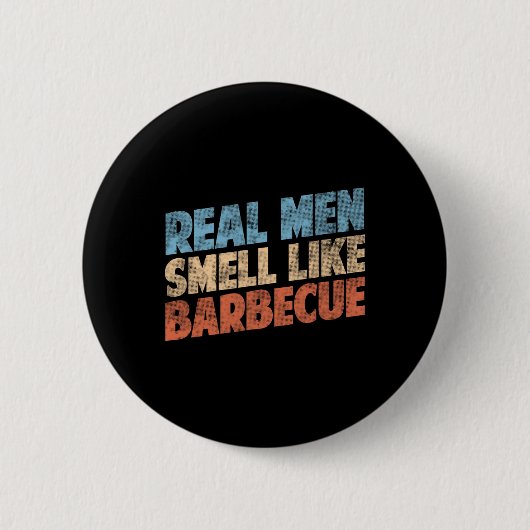 Funny Bbq Grilling Lovers Real Men Smell Like Rbec 缶バッジ (正面)