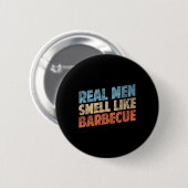 Funny Bbq Grilling Lovers Real Men Smell Like Rbec 缶バッジ (正面&裏面)