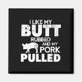 Funny Bbq Grilling Quote Pig Pulled Pork Bbq Grill マグネット (正面)