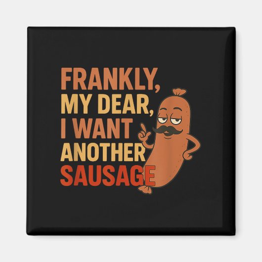 Funny Bbq Sausage Quote For Cookout Grill Dad Uncl マグネット (正面)