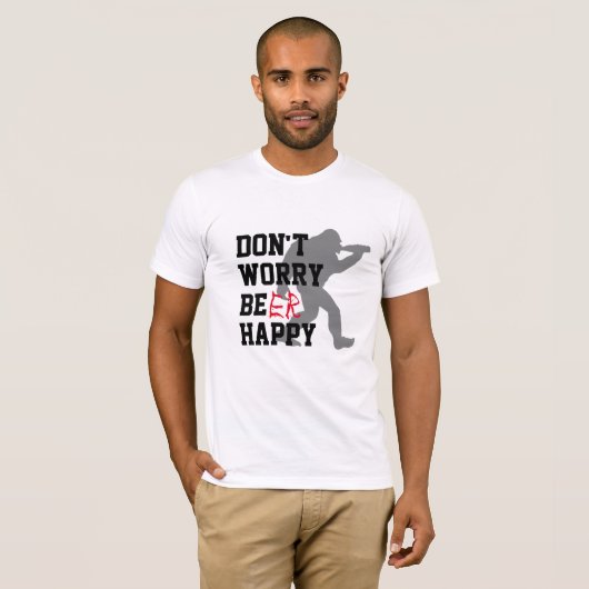 Funny BBQ Shirt - Don't Worry Be Happy Beer Tee Tシャツ (正面フル)