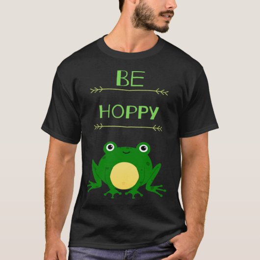 Funny Be Hoppy Frog Amphibian Pun Tシャツ (正面)