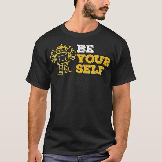 Funny Be Yourself Love For Robots Science Geek Rob Tシャツ (正面)
