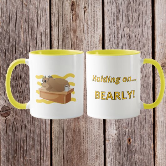 Funny Bear “Holding On, Bearly!” Design マグカップ