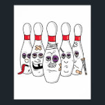 Funny Beat Up Bowling Pins ポスター<br><div class="desc">Funny bowling design for bowlers.  These bowling pins are all beat up,  wounded and bruised.  It reflect that you are a good bowler.  This design is great for bowling leagues/teams.  Add your own text!</div>