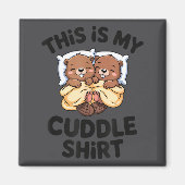 Funny Beaver Couple This Is My Cuddle  マグネット (正面)