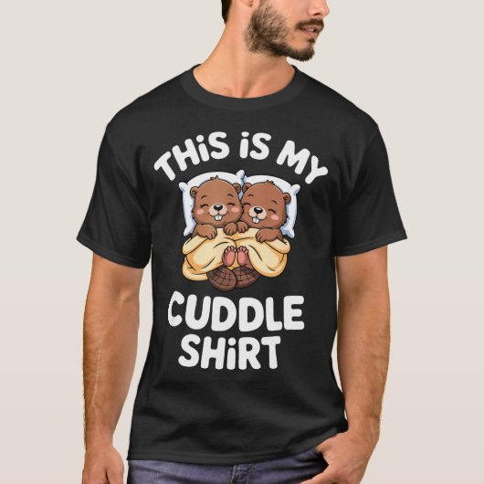 Funny Beaver Couple This Is My Cuddle  Tシャツ (正面)