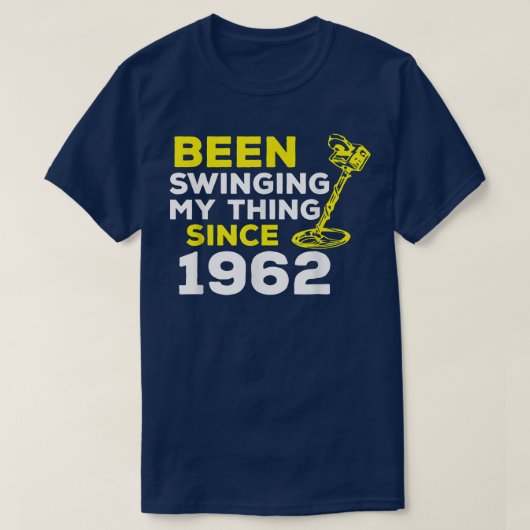 Funny Been Swinging My Thing Since 1962 Metal Dete Tシャツ (デザイン正面)