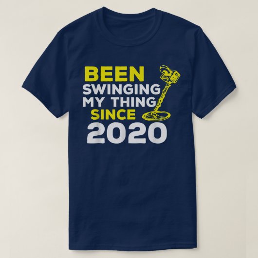 Funny Been Swinging My Thing Since 2020 Metal Dete Tシャツ (デザイン正面)