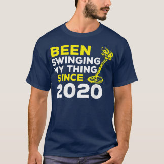 Funny Been Swinging My Thing Since 2020 Metal Dete Tシャツ