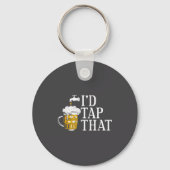 Funny Beer Drinker I'd Tap That Craft Beer Brewery キーホルダー (正面)