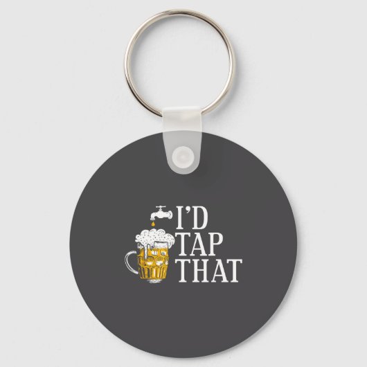 Funny Beer Drinker I'd Tap That Craft Beer Brewery キーホルダー (正面)