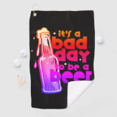Funny Beer Golf Towel Its a Bad Day to Be a Beer ゴルフタオル (インサイチュ)
