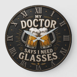 Funny Beer My Doctor Says I Need Glasses ラージ壁時計