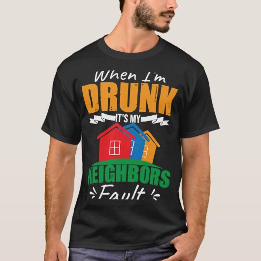 Funny Beer Neighborhood Neighbor Tシャツ (正面)