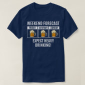 Funny Beer Quote Weekend Forecast Epect Heavy Drin Tシャツ (デザイン正面)