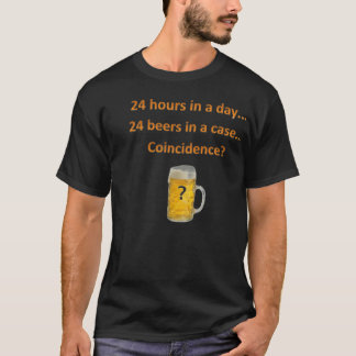 Funny beer T-Shirt 24 hours in a day... beer Tシャツ