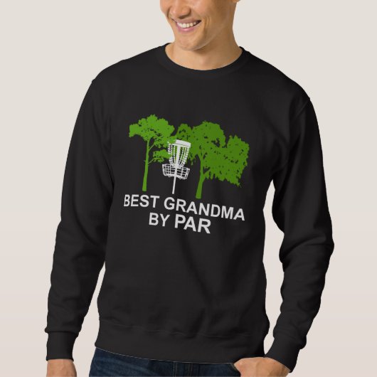 Funny Best Grandma By Par Mother's Day Golf Gift G スウェットシャツ (正面)