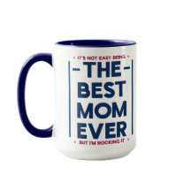Funny Best Mom Ever Modern Quote Navy Blue Red