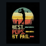 Funny Best Pops By Par Father's Day Golf Gift ポスター<br><div class="desc">Funny Best Pops By Par Father's Day Golf Gift Grandpa Gift. Perfect gift for your dad,  mom,  papa,  men,  women,  friend and family members on Thanksgiving Day,  Christmas Day,  Mothers Day,  Fathers Day,  4th of July,  1776 Independent day,  Veterans Day,  Halloween Day,  Patrick's Day</div>