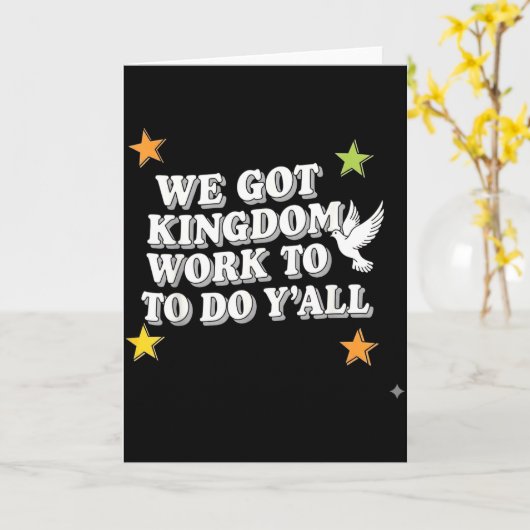 Funny Bible Verse Christian We Got Kingdom Work To カード (黄色い花)