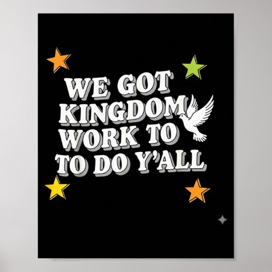 Funny Bible Verse Christian We Got Kingdom Work To ポスター (正面)