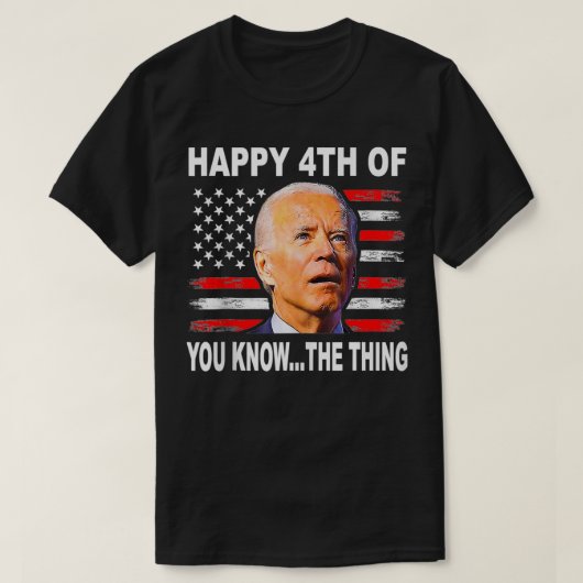 Funny Biden Confused 4th Happy 4th of You Know Tシャツ (デザイン正面)