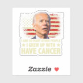 Funny Biden I Grew Up With Have Cancer シール (シート)