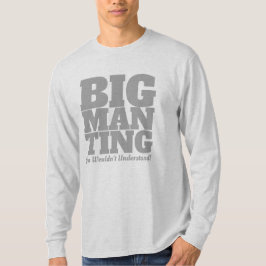 Funny - Big Man Ting in GREY Text Tシャツ