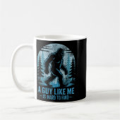 Funny Bigfoot A Guy Like Me Is Hard To Forest Find コーヒーマグカップ (左)