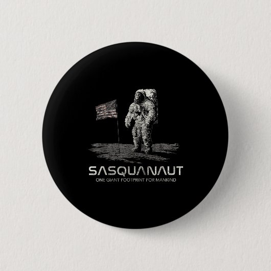 Funny Bigfoot Sasquatch Space Sasquanaut  缶バッジ (正面)