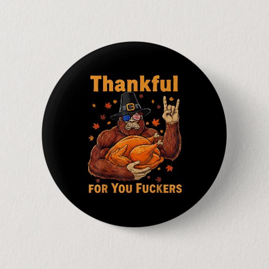 Funny Bigfoot Thanksgiving Thankful For You Forers 缶バッジ (正面)
