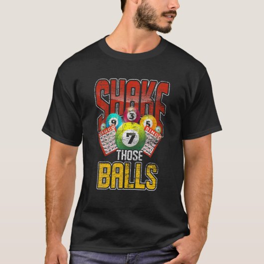 Funny Bingo Player Gift Shake Those Balls Gambling Tシャツ (正面)