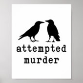 Funny Bird Attempted Murder Crow Tee  ポスター (正面)