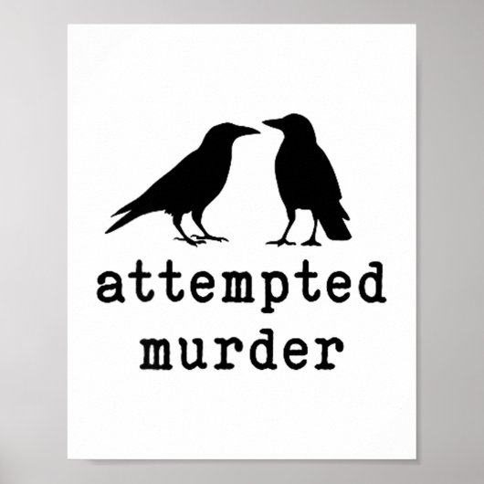 Funny Bird Attempted Murder Crow Tee  ポスター (正面)