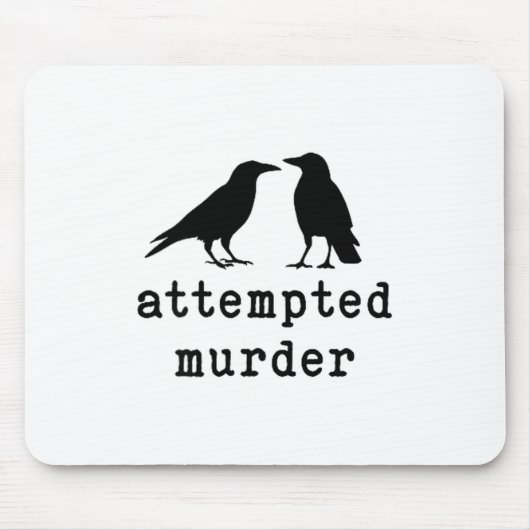 Funny Bird Attempted Murder Crow Tee マウスパッド (正面)