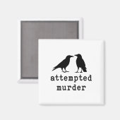 Funny Bird Attempted Murder Crow Tee  マグネット (正面/裏面)