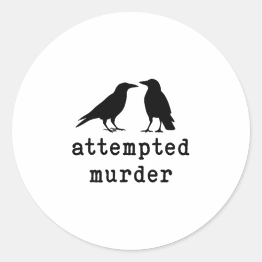 Funny Bird Attempted Murder Crow Tee  ラウンドシール (正面)