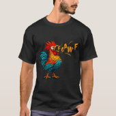 Funny Bird Fcawf Chicken F Caw F Rooster Whisperer Tシャツ (正面)