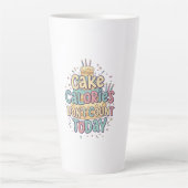 Funny Birthday Cake - Calories Don't Count Today  カフェラテマグ (正面)