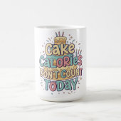 Funny Birthday Cake - Calories Don't Count Today  コーヒーマグカップ (中央)