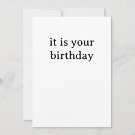 Funny Birthday Card - It is your Birthday シーズンカード