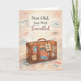 Funny Birthday Card – Not Old Just Well Travelled カード